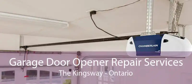 Garage Door Opener Repair Services The Kingsway - Ontario