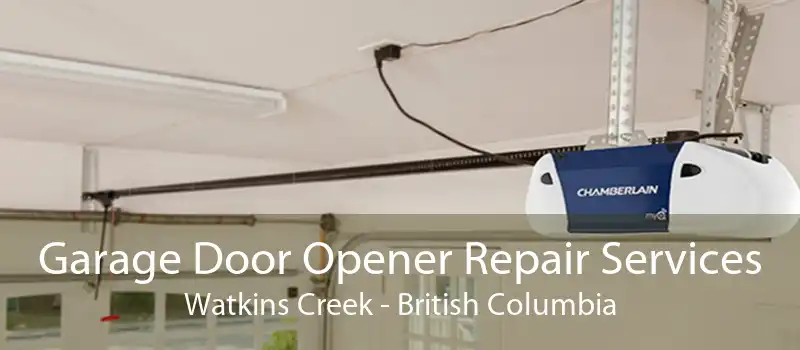 Garage Door Opener Repair Services Watkins Creek - British Columbia