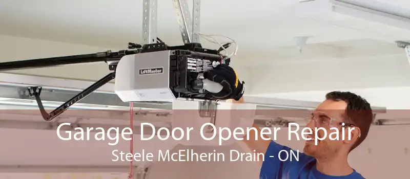 Garage Door Opener Repair Steele McElherin Drain - ON