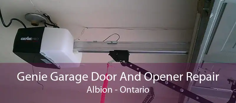Genie Garage Door And Opener Repair Albion - Ontario