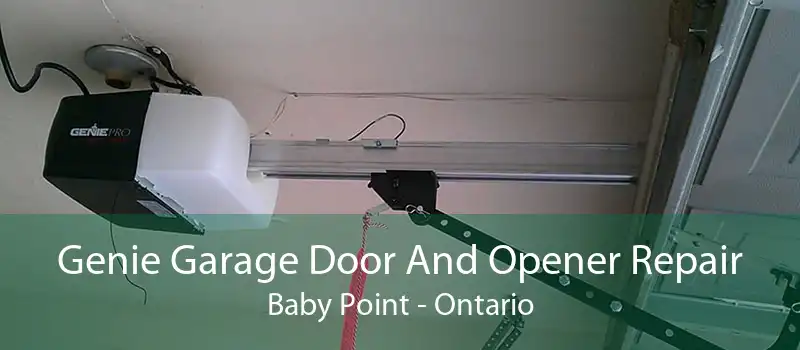 Genie Garage Door And Opener Repair Baby Point - Ontario
