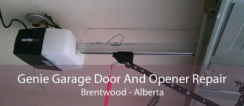 Genie Garage Door And Opener Repair Brentwood - Alberta