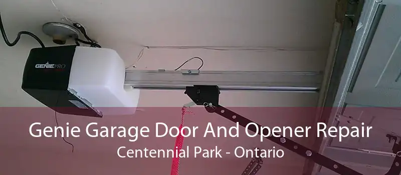 Genie Garage Door And Opener Repair Centennial Park - Ontario