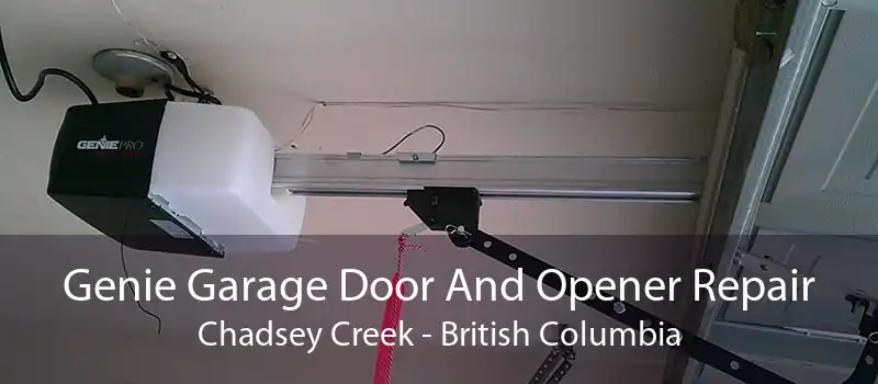Genie Garage Door And Opener Repair Chadsey Creek - British Columbia