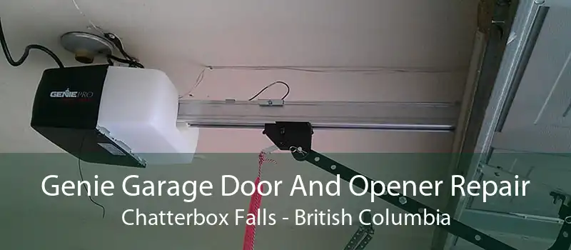 Genie Garage Door And Opener Repair Chatterbox Falls - British Columbia