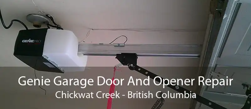 Genie Garage Door And Opener Repair Chickwat Creek - British Columbia