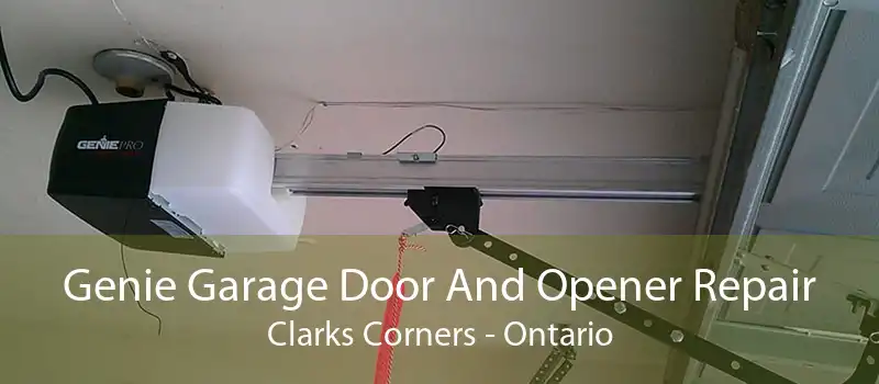 Genie Garage Door And Opener Repair Clarks Corners - Ontario