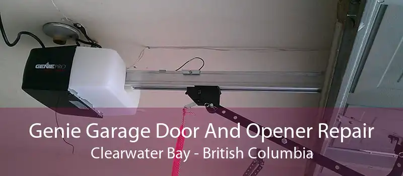 Genie Garage Door And Opener Repair Clearwater Bay - British Columbia