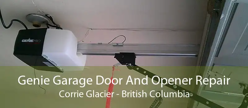 Genie Garage Door And Opener Repair Corrie Glacier - British Columbia