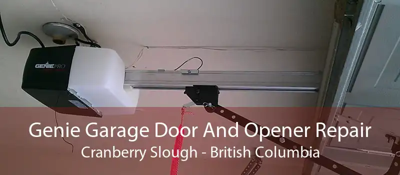 Genie Garage Door And Opener Repair Cranberry Slough - British Columbia