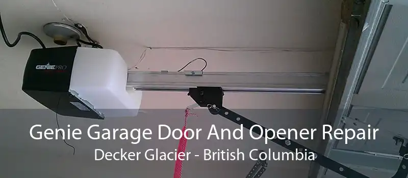 Genie Garage Door And Opener Repair Decker Glacier - British Columbia