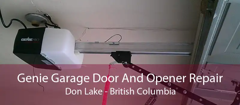 Genie Garage Door And Opener Repair Don Lake - British Columbia