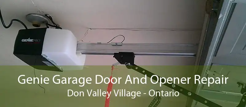 Genie Garage Door And Opener Repair Don Valley Village - Ontario