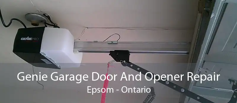 Genie Garage Door And Opener Repair Epsom - Ontario
