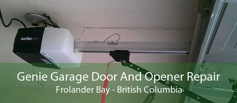 Genie Garage Door And Opener Repair Frolander Bay - British Columbia