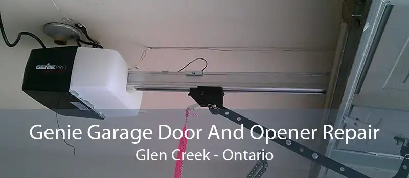 Genie Garage Door And Opener Repair Glen Creek - Ontario