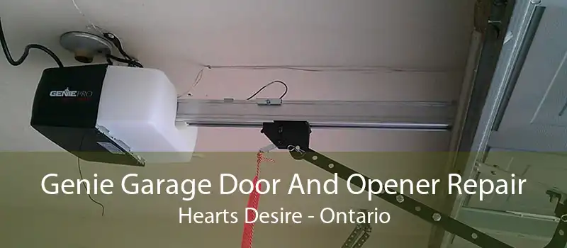 Genie Garage Door And Opener Repair Hearts Desire - Ontario