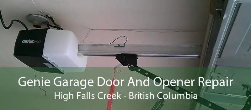 Genie Garage Door And Opener Repair High Falls Creek - British Columbia