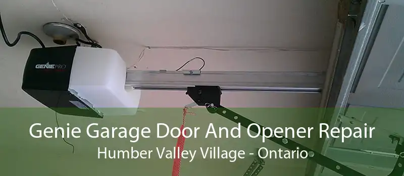Genie Garage Door And Opener Repair Humber Valley Village - Ontario