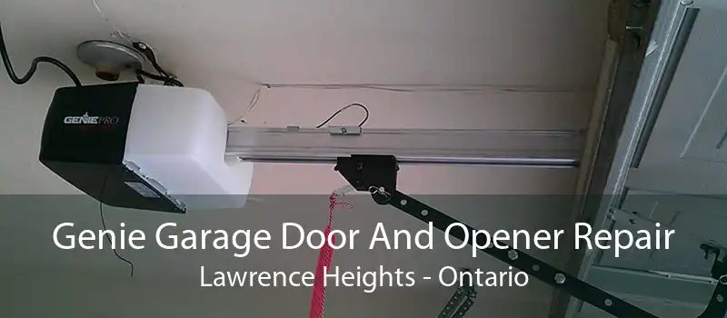 Genie Garage Door And Opener Repair Lawrence Heights - Ontario