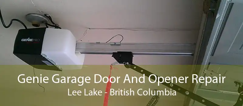 Genie Garage Door And Opener Repair Lee Lake - British Columbia