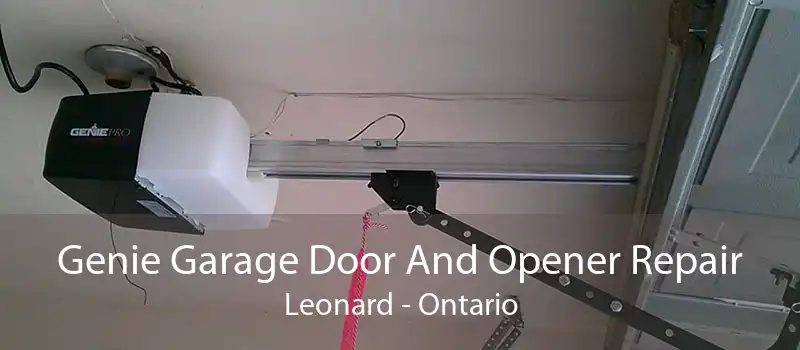 Genie Garage Door And Opener Repair Leonard - Ontario