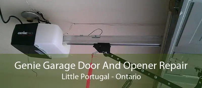 Genie Garage Door And Opener Repair Little Portugal - Ontario