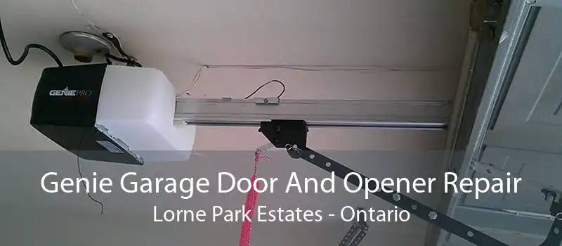 Genie Garage Door And Opener Repair Lorne Park Estates - Ontario