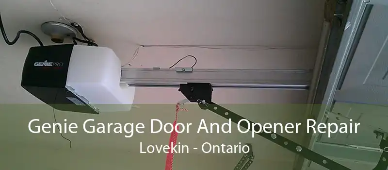 Genie Garage Door And Opener Repair Lovekin - Ontario