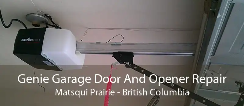 Genie Garage Door And Opener Repair Matsqui Prairie - British Columbia