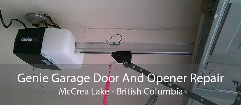 Genie Garage Door And Opener Repair McCrea Lake - British Columbia