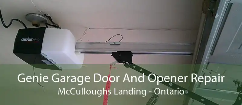 Genie Garage Door And Opener Repair McCulloughs Landing - Ontario