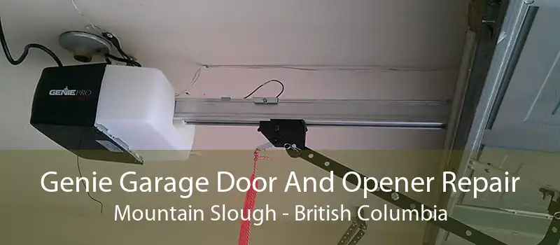 Genie Garage Door And Opener Repair Mountain Slough - British Columbia