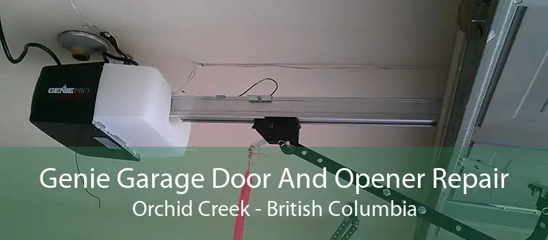 Genie Garage Door And Opener Repair Orchid Creek - British Columbia