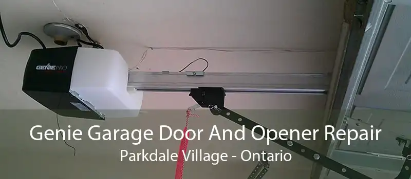 Genie Garage Door And Opener Repair Parkdale Village - Ontario