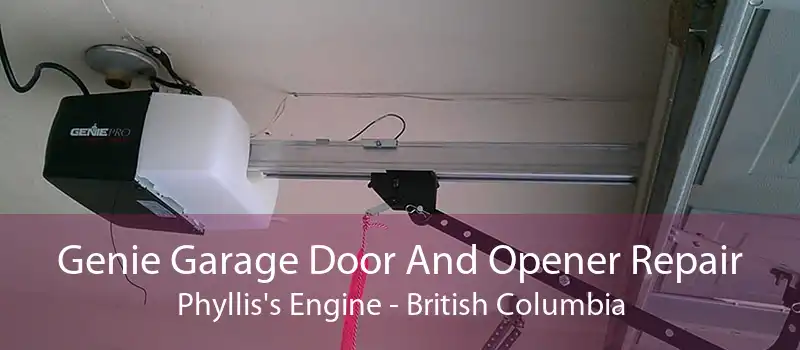 Genie Garage Door And Opener Repair Phyllis's Engine - British Columbia