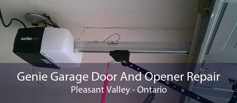 Genie Garage Door And Opener Repair Pleasant Valley - Ontario