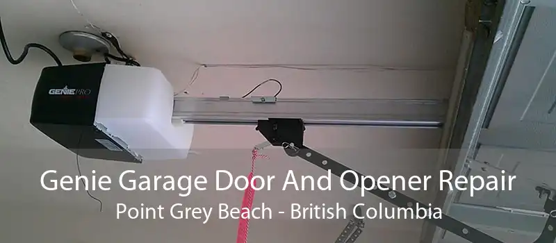 Genie Garage Door And Opener Repair Point Grey Beach - British Columbia