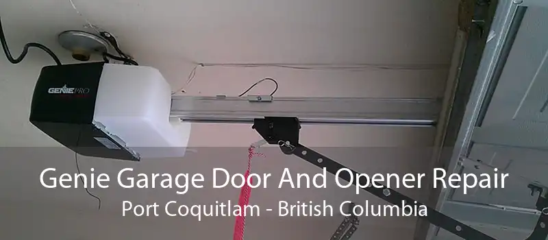 Genie Garage Door And Opener Repair Port Coquitlam - British Columbia