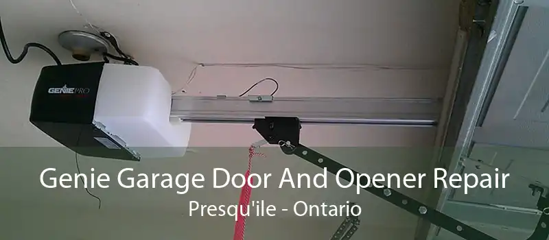Genie Garage Door And Opener Repair Presqu'ile - Ontario