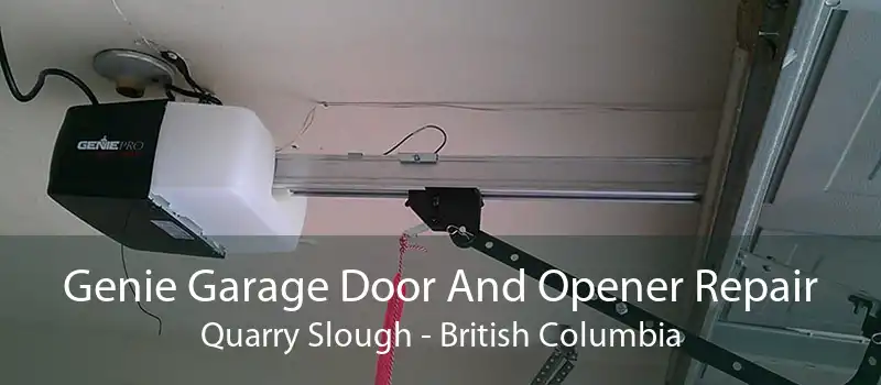 Genie Garage Door And Opener Repair Quarry Slough - British Columbia