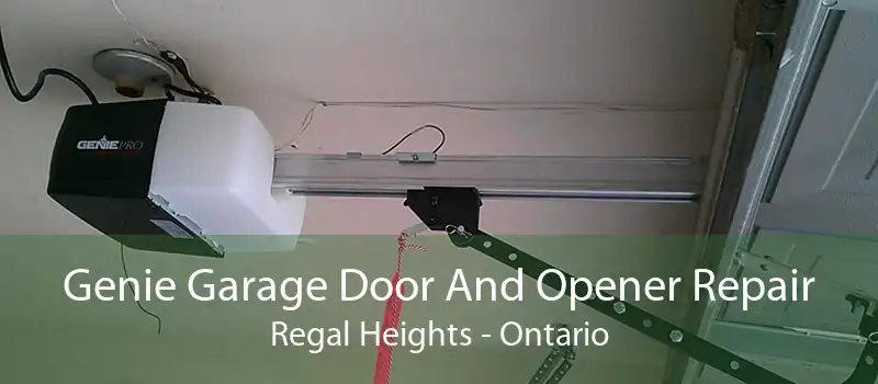 Genie Garage Door And Opener Repair Regal Heights - Ontario