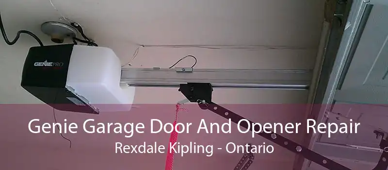 Genie Garage Door And Opener Repair Rexdale Kipling - Ontario