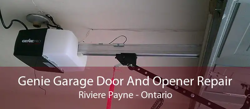 Genie Garage Door And Opener Repair Riviere Payne - Ontario