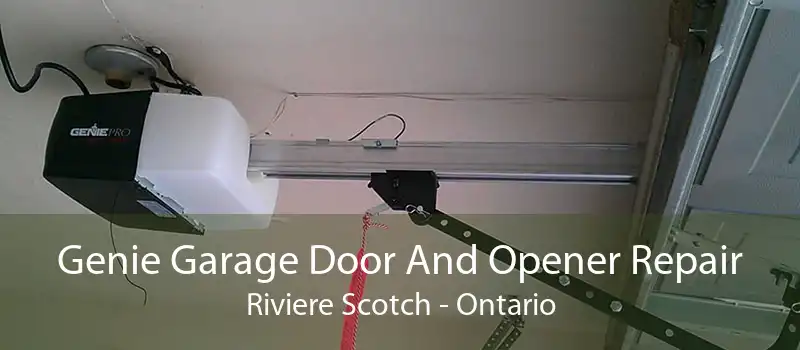 Genie Garage Door And Opener Repair Riviere Scotch - Ontario
