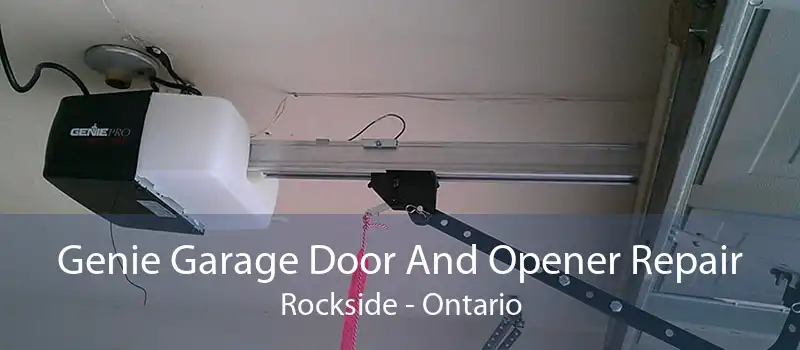 Genie Garage Door And Opener Repair Rockside - Ontario