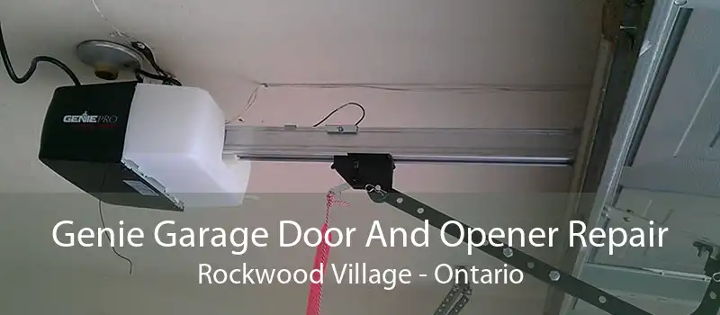 Genie Garage Door And Opener Repair Rockwood Village - Ontario