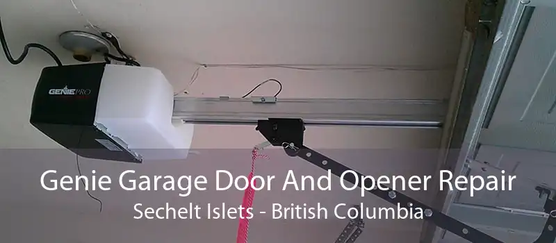 Genie Garage Door And Opener Repair Sechelt Islets - British Columbia