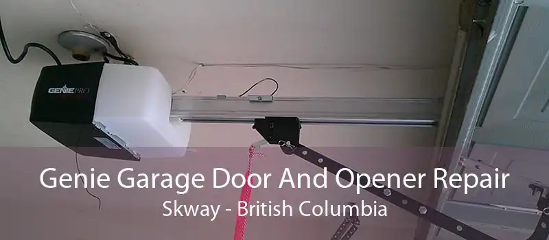 Genie Garage Door And Opener Repair Skway - British Columbia