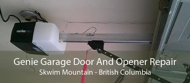 Genie Garage Door And Opener Repair Skwim Mountain - British Columbia